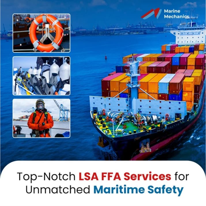 Top-Notch LSA FFA Services for Unmatched Maritime Safety